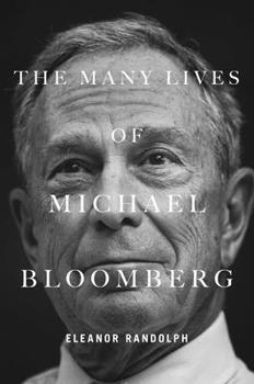 Hardcover The Many Lives of Michael Bloomberg Book