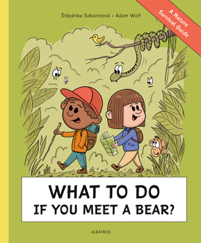 Hardcover What to Do If You Meet a Bear?: A Nature Survival Guide Book