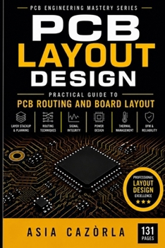 Paperback PCB Layout Design: Practical Guide to PCB Routing and Board Layout Book