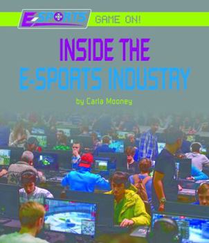 Inside the E-Sports Industry