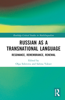 Hardcover Russian as a Transnational Language: Resonance, Remembrance, Renewal Book