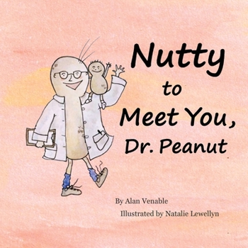 Paperback Nutty to Meet You, Dr. Peanut Book