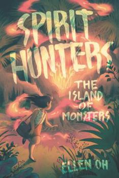 The Island of Monsters - Book #2 of the Spirit Hunters