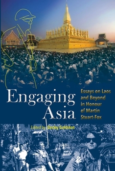 Paperback Engaging Asia: Essays on Laos and Beyond in Honour of Martin Stuart-Fox Book