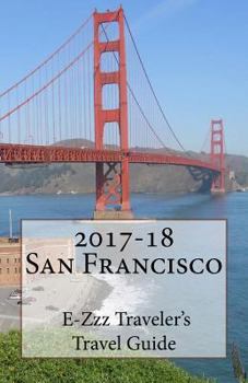 Paperback 2017-18 San Francisco E-Zzz Traveler's Travel Guide Book