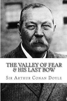The Valley of Fear & His Last Bow