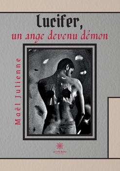 Paperback Lucifer, un ange devenu démon [French] Book