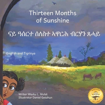 Paperback Thirteen Months of Sunshine: Ethiopia's Unique Calendar in Tigrinya and English Book