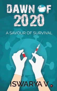 Dawn Of 2020 : A Savour of Survival