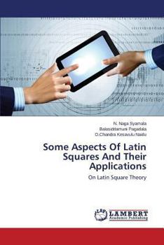 Paperback Some Aspects Of Latin Squares And Their Applications Book