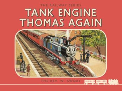 Thomas the Tank Engine the Railway Series: Tank Engine Thomas Again