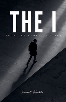 Paperback The I: From the Puneet's Diary Book