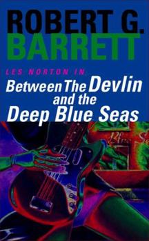 Between The Devlin And The Deep Blue Seas - Book #5 of the Les Norton