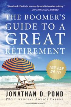 Paperback The Boomer's Guide to a Great Retirement: You Can Do It! Book