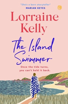 Paperback The Island Swimmer: The Uplifting and Completely Heartwarming Debut Novel from Beloved Author and TV Presenter Lorraine Kelly Book