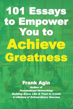 Paperback 101 Essays to Empower You to Achieve Greatness Book