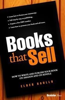 Paperback Books That Sell: How to Write and Publish Your Book on Amazon and on Kindle Book