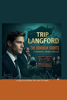 Paperback Trip Langford: The Dominion Shorts: A Financial Crimes Thriller Book
