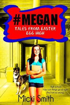 Paperback #Megan: Tales from Easter Egg High Book