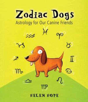 Hardcover Zodiac Dogs: Astrology for Our Canine Friends Book