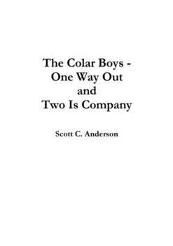 Paperback The Colar Boys - One Way Out and Two Is Company Book