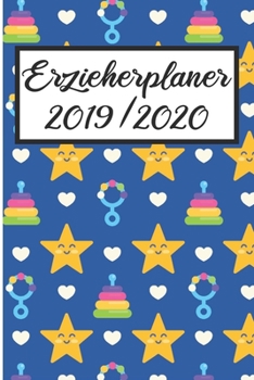 Paperback Erzieherplaner 2019 / 2020: Erzieherplaner 2019 2020 - Terminkalender A5, Kindergarten & Kita Planer, Kalender [German] Book