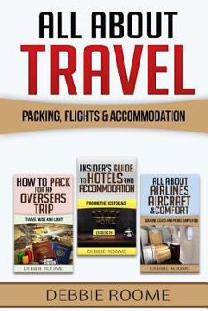 Paperback All About Travel: Packing, Flights & Accommodation Book