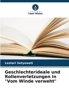 Paperback Geschlechterideale und Rollenverletzungen in "Vom Winde verweht" [German] Book