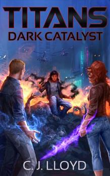 Paperback Titans: Dark Catalyst (Book 2 of the Titans Saga) Book