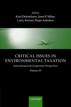 Hardcover Critical Issues in Environmental Taxation: Volume IV: International and Comparative Perspectives Book