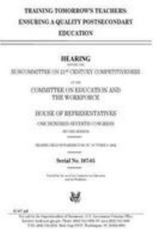 Paperback Training tomorrow's teachers: ensuring a quality postsecondary education Book