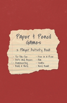 Paperback Paper & Pencil Games: 2 Player Activity Book, Red - Tic-Tac-Toe, Dots and Boxes, and More Book