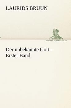 Paperback Der unbekannte Gott - Erster Band [German] Book