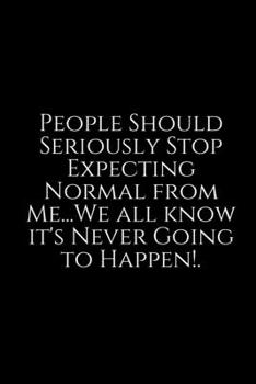 People Should Seriously ~: Funny Office Work Notebook For Taking Meeting Minutes (Adult Banter Desk Notepad Series). Blank Lined Journal Notebook for ... for Coworker, Boss, Employee. 100 pages 6x9.
