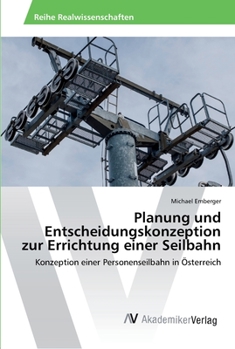 Paperback Planung und Entscheidungskonzeption zur Errichtung einer Seilbahn [German] Book