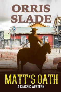 Paperback Matt's Oath: A Classic Western Book