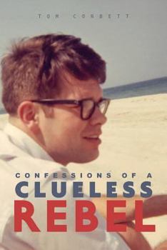 Paperback Confessions of a Clueless Rebel Book