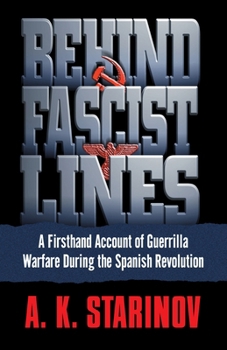 Paperback Behind Fascist Lines: A Firsthand Account of Guerrilla Warfare During the Spanish Revolution Book