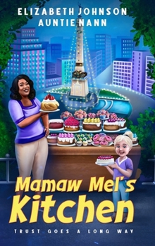 Hardcover Mamaw Mel's Kitchen: Trust Goes a Long Way Book