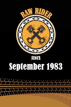 Raw Rider Since September 1983: Initial Raw Rider Since September 1983 Notebook for Motorcycle Rider, Black & Yellow 6 x 9 with 120 pages Soft Matte Cover