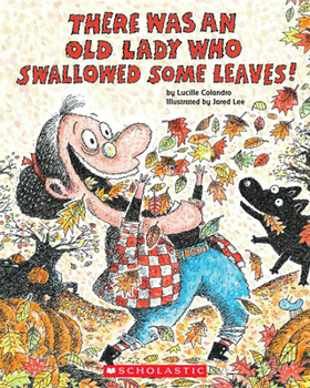 Paperback There Was an Old Lady Who Swallowed Some Leaves! Book