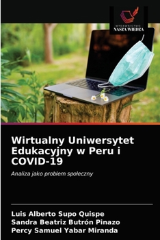 Paperback Wirtualny Uniwersytet Edukacyjny w Peru i COVID-19 [Polish] Book