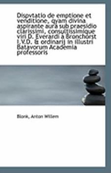 Paperback Dispvtatio de Emptione Et Venditione, Qvam Divina Aspirante Aura Sub Praesidio Clarissimi, Consultis Book