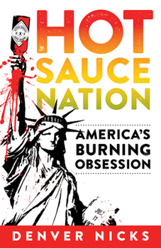 Paperback Hot Sauce Nation: America's Burning Obsession Book