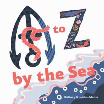 Hardcover A to Z by the Sea: Nautical Alphabet Educational Ocean Letters Book