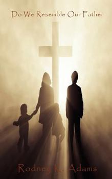 Paperback Do We Resemble Our Father Book