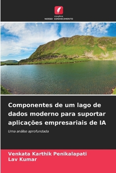 Paperback Componentes de um lago de dados moderno para suportar aplicações empresariais de IA [Portuguese] Book