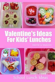 Paperback Valentine's Ideas for Kids' Lunches Book