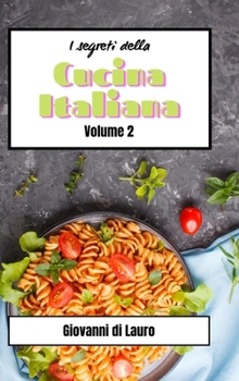 Hardcover I segreti della cucina italiana volume 2: ricette di livello facile [Italian] Book