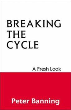 Paperback Breaking the Cycle: A Fresh Look Book